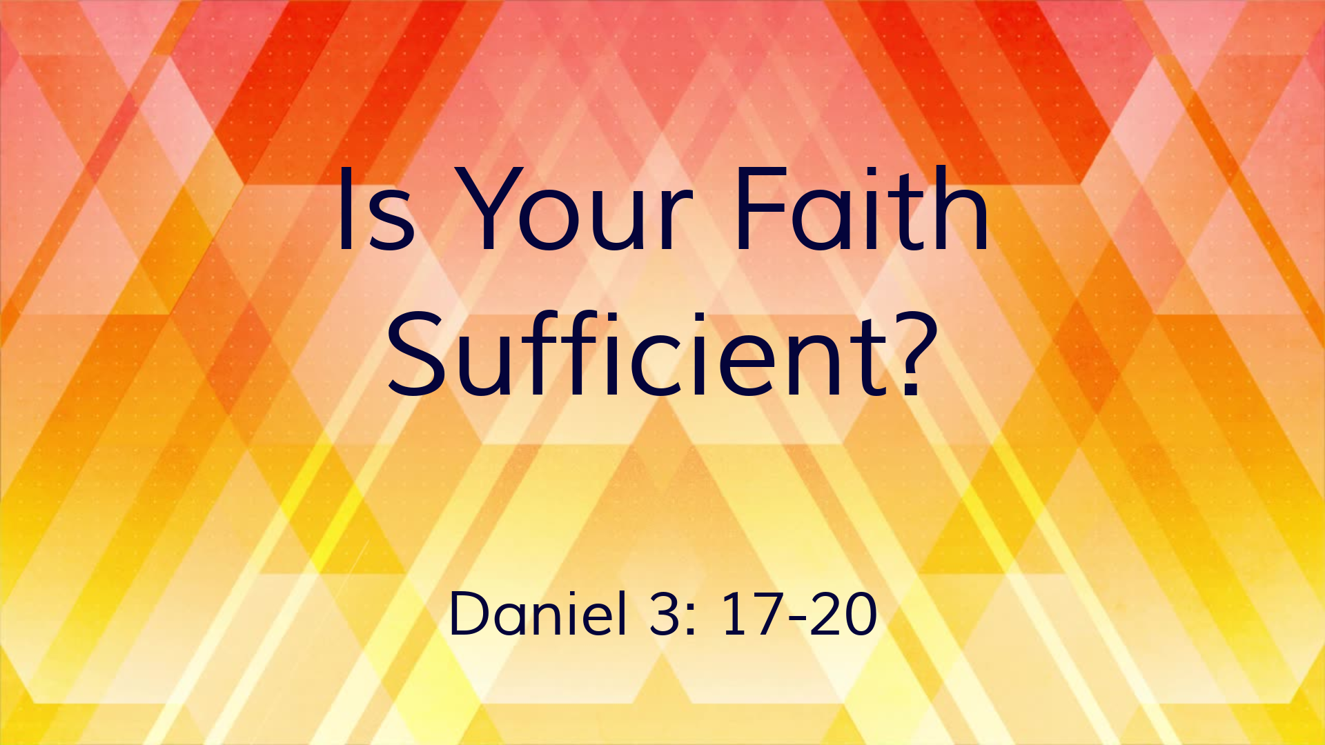Is Your Faith Sufficient?