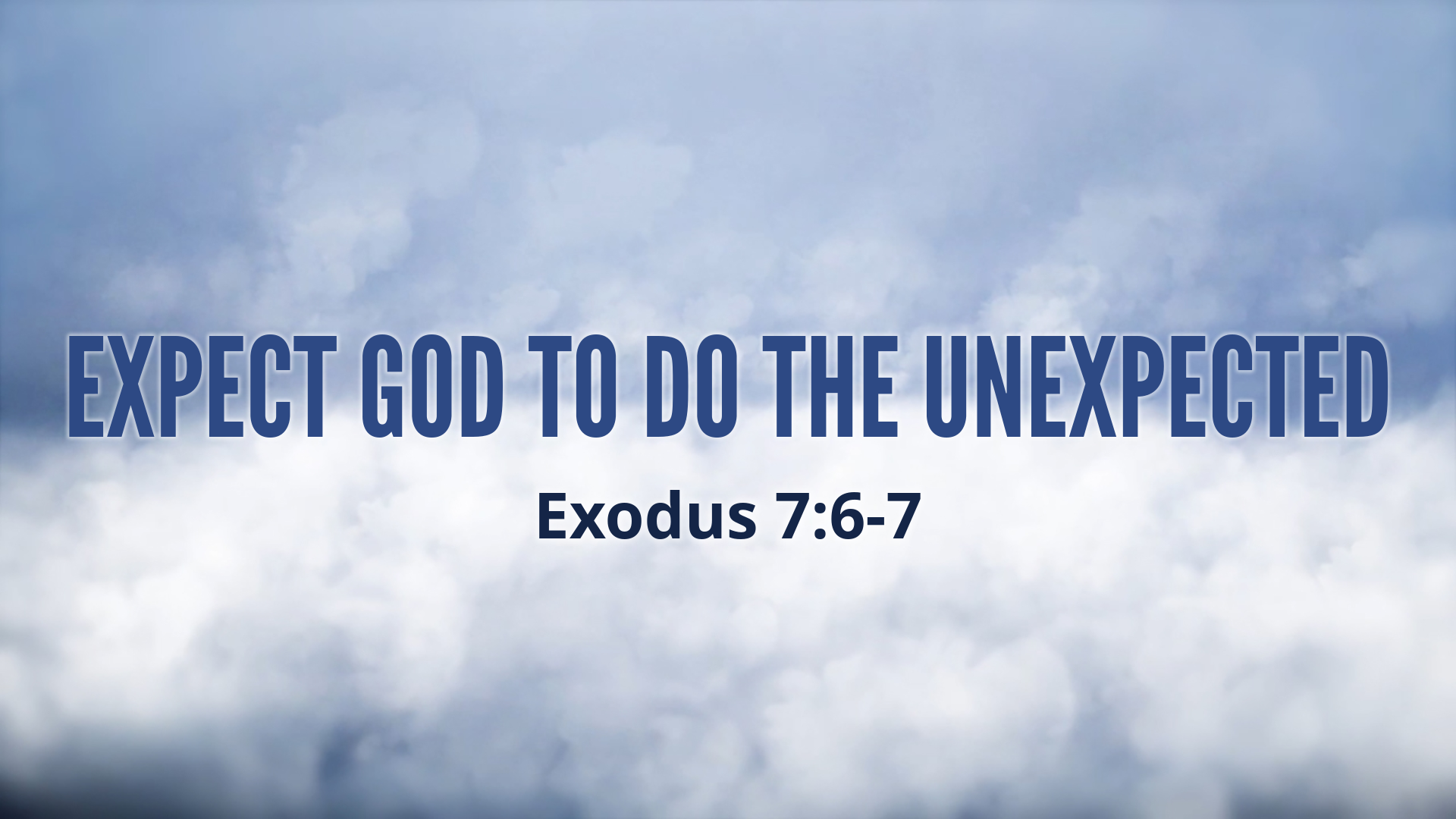 Expect God to Do the Unexpected