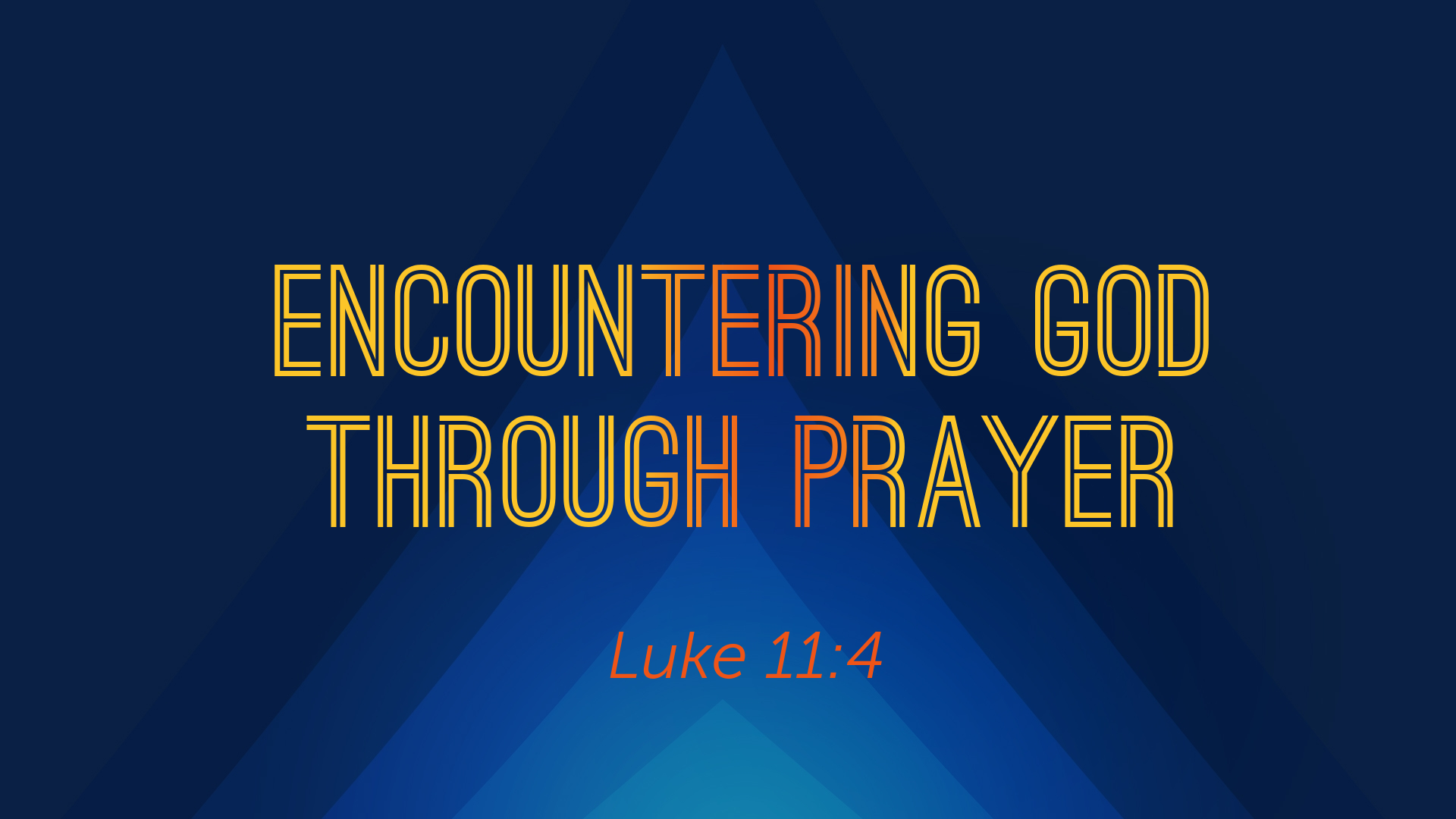 Encountering God Through Prayer