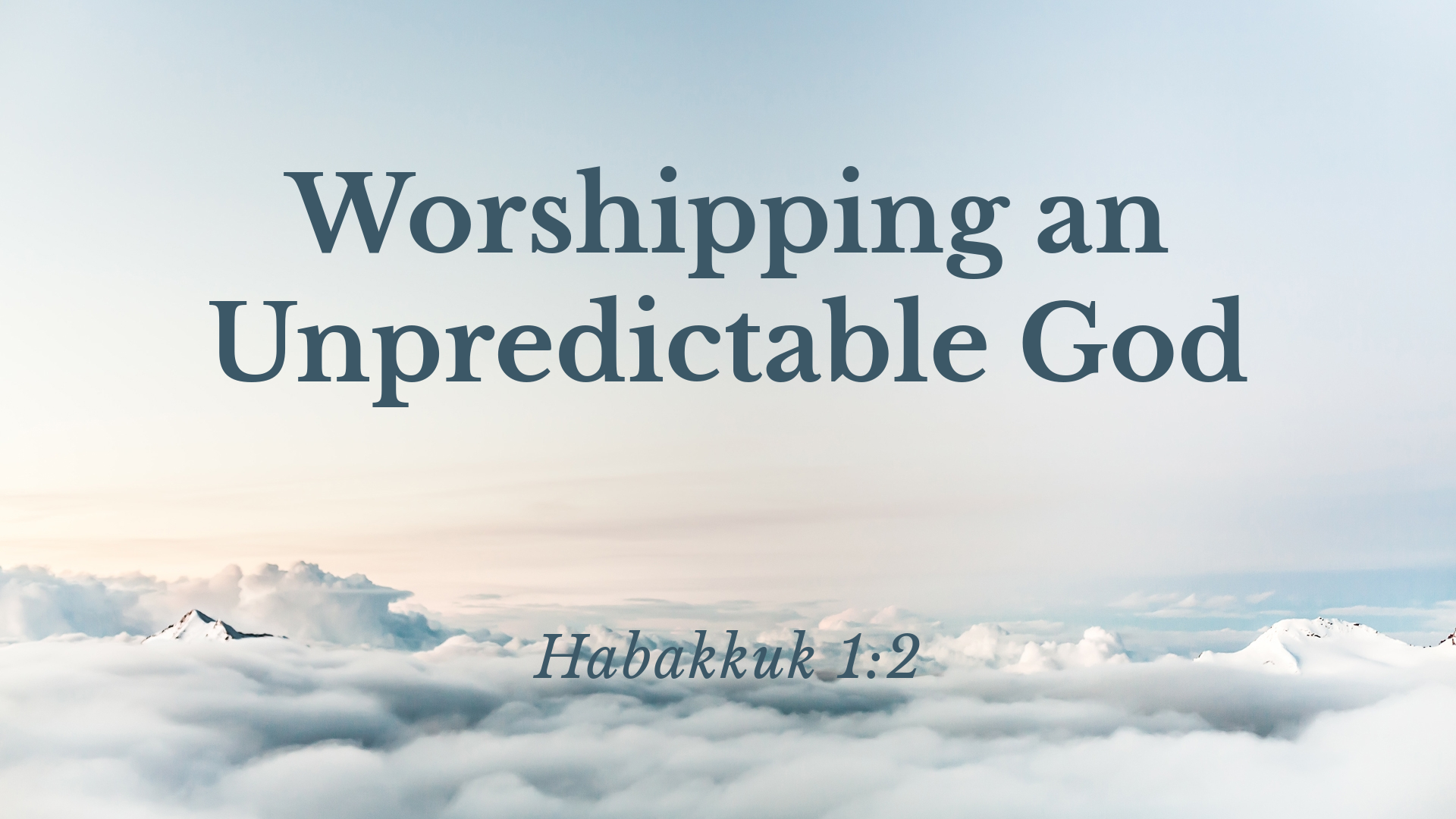 Worshipping an Unpredictable God