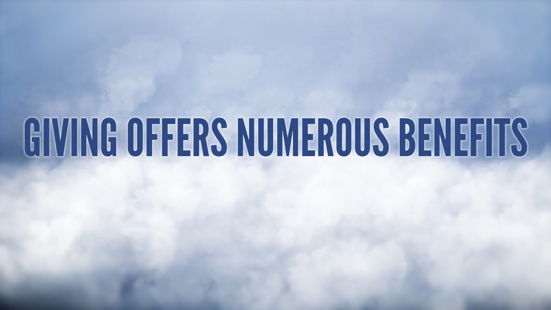 Giving Offers Numerous Benefits