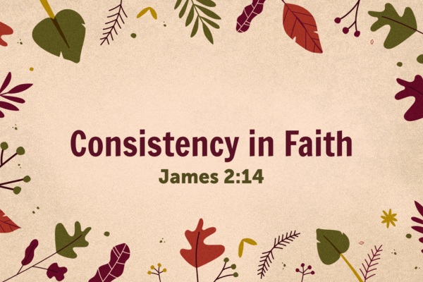 Consistency in Faith