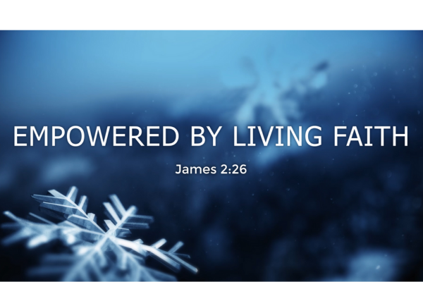Empowered by Living Faith