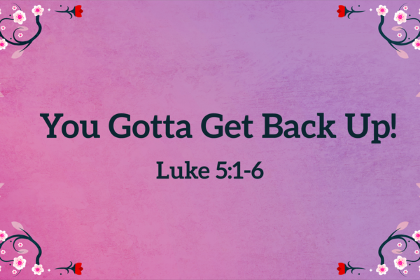 You Gotta Get Back Up!