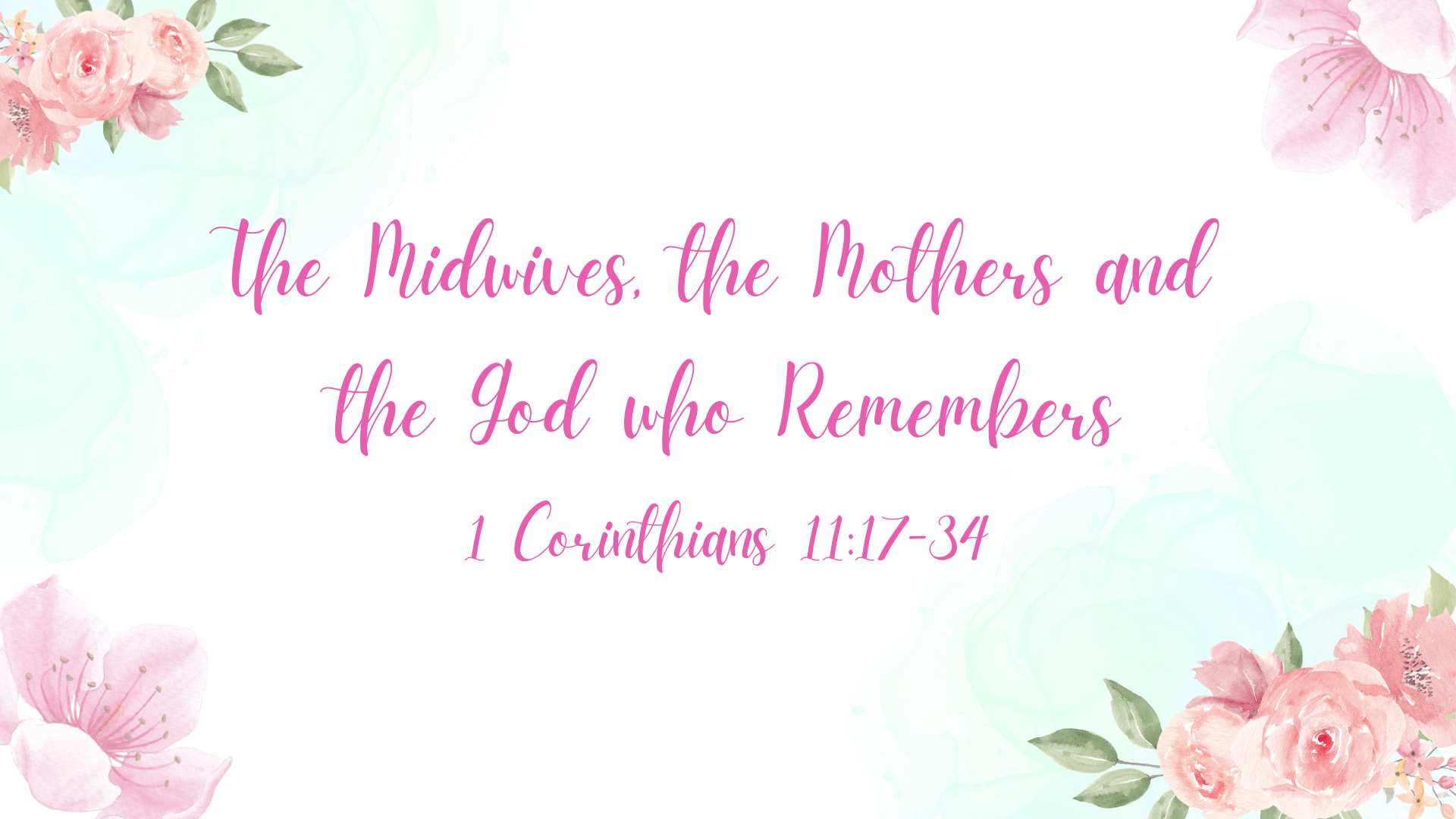 The Midwives, the Mothers and the God who Remembers