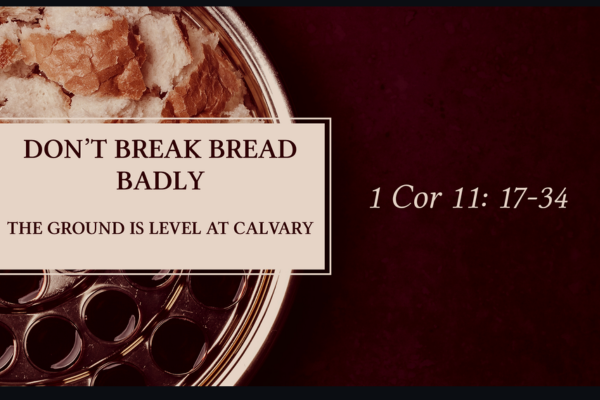 Don't Break Bread Badly