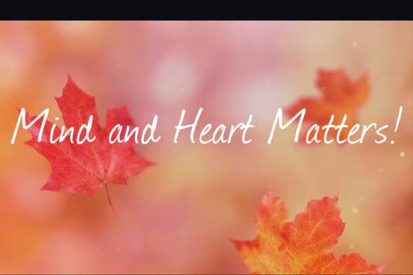 Mind and Heart Matters!